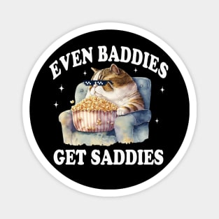 Even Baddies Get Saddies Magnet